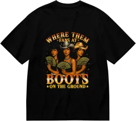 Made in USA Boots On Where Them Fans at Black Cowgirl Casual T-Shirt for Men Women