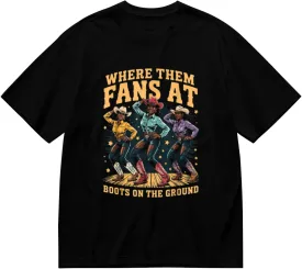 Made in USA Boots On Where Them Fans at Black Cowgirl Casual T-Shirt for Men Women